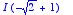 I*(-sqrt(2)+1)