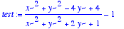 test := (x^2+y^2-4*y+4)/(x^2+y^2+2*y+1)-1