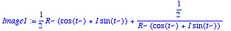 Image1 := 1/2*R*(cos(t)+I*sin(t))+1/2/(R*(cos(t)+I*...
