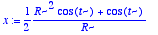 x := 1/2*(R^2*cos(t)+cos(t))/R