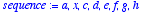 sequence := a, x, c, d, e, f, g, h