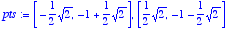 pts := [-1/2*sqrt(2), -1+1/2*sqrt(2)], [1/2*sqrt(2)...
