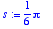 s := 1/6*Pi