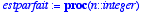 estparfait := proc (n::integer) local S, i; S := 0;...