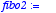 fibo2 := proc (n::integer) option remember; if n = ...