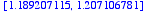 [1.189207115, 
1.207106781]