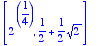 [2^(1/4), 
1/2+1/2*sqrt(2)]