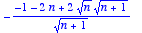 -(-1-2*n+2*sqrt(n)*sqrt(n+1))/(sqrt(n+1))