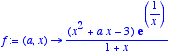 f := proc 
(a, x) options operator, arrow; (x^2+a*x-...