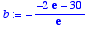 b := 
-(-2*exp(1)-30)/exp(1)