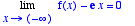 Limit(f(x)-exp(1)*x,x = -infinity) = 0