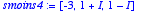 smoins4 := 
[-3, 1+I, 1-I]