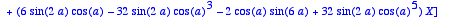 [6, 
sin(4*a)+sin(6*a)-sin(2*a)+12*sin(2*a)*cos(a)^2...