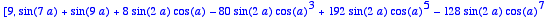 [9, 
sin(7*a)+sin(9*a)+8*sin(2*a)*cos(a)-80*sin(2*a)...