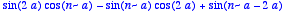 sin(2*a)*cos(n*a)-sin(n*a)*cos(2*a)+sin(n*a-2*a)