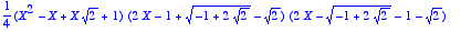 1/4*(X^2-X+X*sqrt(2)+1)*(2*X-1+sqrt(-1+2*sqrt(2))-s...