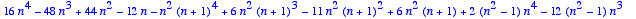 16*n^4-48*n^3+44*n^2-12*n-n^2*(n+1)^4+6*n^2*(n+1)^3...