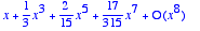 series(1*x+1/3*x^3+2/15*x^5+17/315*x^7+O(x^8),x,8)