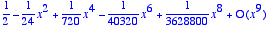 series(1/2-1/24*x^2+1/720*x^4-1/40320*x^6+1/3628800...