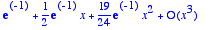 series(exp(-1)+1/2*exp(-1)*x+19/24*exp(-1)*x^2+O(x^...