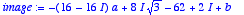 image := 
(-16+16*I)*a+8*I*sqrt(3)-62+2*I+b