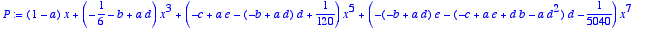 P := 
(1-a)*x+(-1/6-b+a*d)*x^3+(-c+a*e-(-b+a*d)*d+1/...