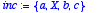 inc := {a, X, 
b, c}