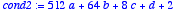 cond2 := 
512*a+64*b+8*c+d+2