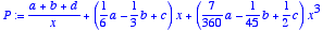 P := 
(a+b+d)/x+(1/6*a-1/3*b+c)*x+(7/360*a-1/45*b+1/...