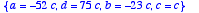 {a = -52*c, 
d = 75*c, b = -23*c, c = c}