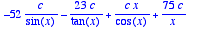 -52*c/sin(x)-23*c/tan(x)+c*x/cos(x)+75*c/x