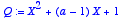 Q := 
X^2+(a-1)*X+1