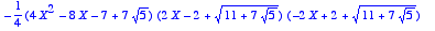 -1/4*(4*X^2-8*X-7+7*sqrt(5))*(2*X-2+sqrt(11+7*sqrt(...