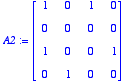 A2 := matrix([[1, 0, 1, 0], [0, 0, 0, 0], [1, 0, 0,...