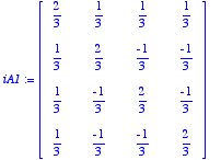 iA1 := matrix([[2/3, 1/3, 1/3, 1/3], [1/3, 2/3, -1/...