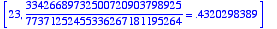 [23, 33426689732500720903798925/7737125245533626718...