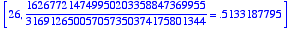 [26, 162677214749950203358847369955/316912650057057...