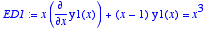 ED1 := 
x*diff(y1(x),x)+(x-1)*y1(x) = x^3