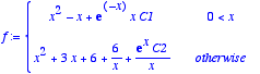 f := 
PIECEWISE([x^2-x+exp(-x)*x*C1, 0 < x],[x^2+3*x...