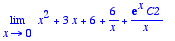 limit(x^2+3*x+6+6/x+exp(x)*C2/x,x = 0)