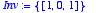 Inv := 
{vector([1, 0, 1])}