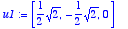 u1 := 
vector([1/2*sqrt(2), -1/2*sqrt(2), 0])